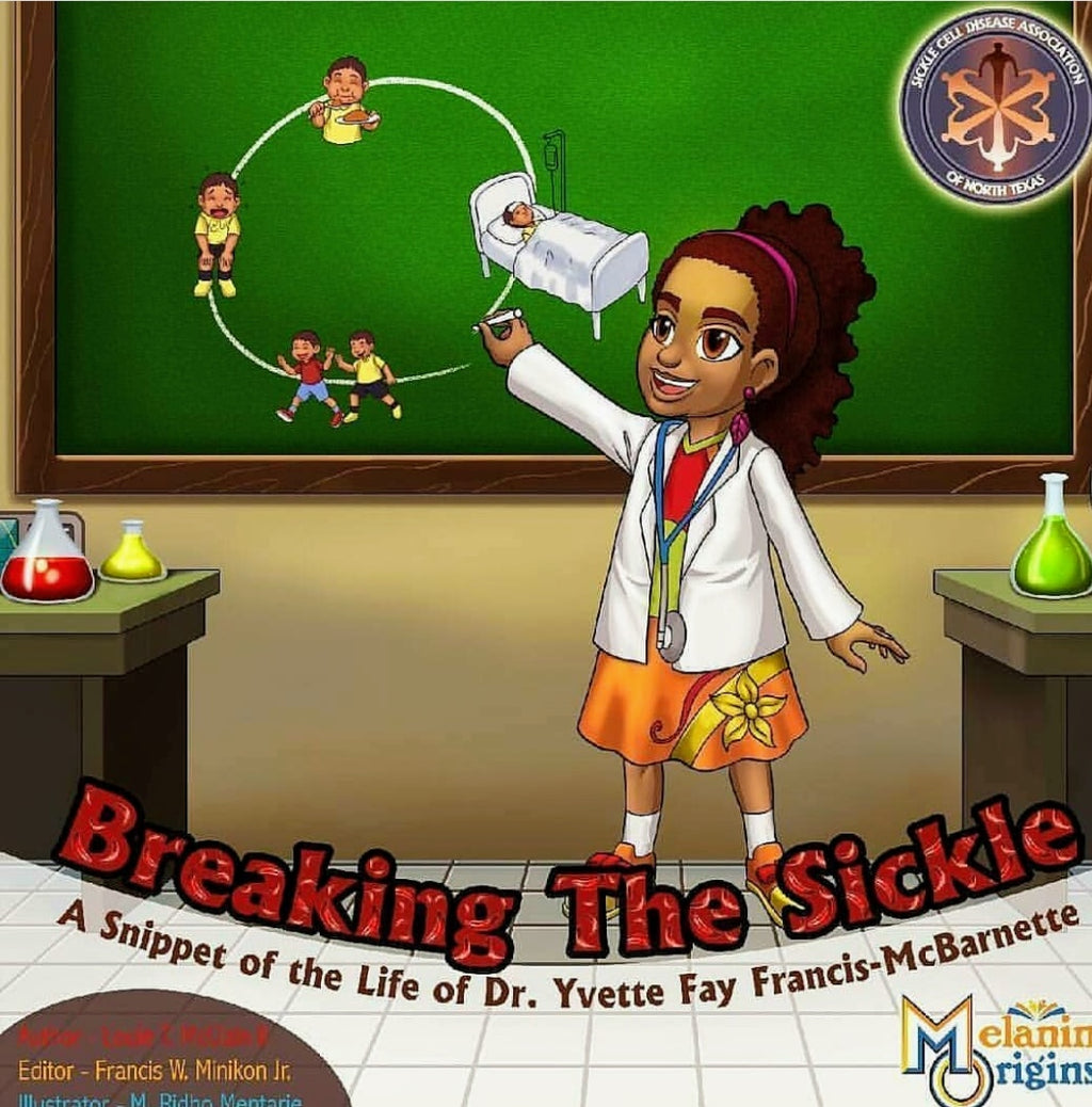 Breaking The Sickle: A Snippet of the Life of Dr. Yvette Fay Francis McBarnette